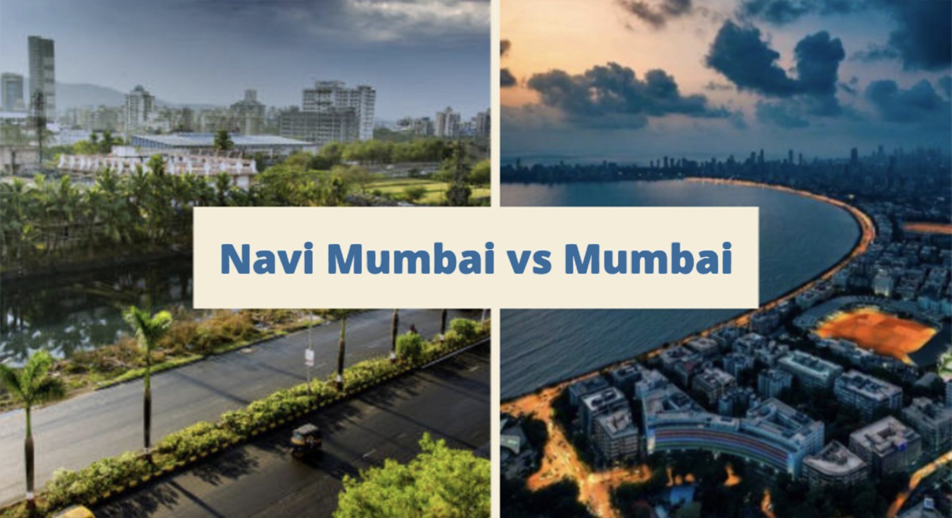 Mumbai vs Navi Mumbai Real Estate: Where to Invest?